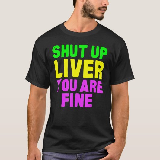Shut Up Liver Mardi Gras Party 2023_1 T-Shirt (Vorderseite)