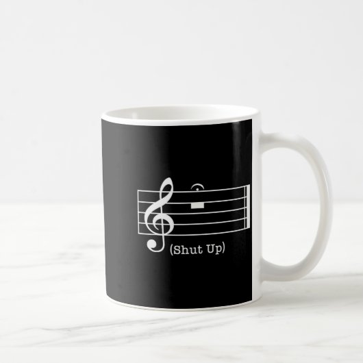 Shut Up Sound Musical Note Funny Music Lovers For Kaffeetasse (Rechts)