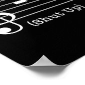 Shut Up Sound Musical Note Funny Music Lovers For Poster (Ecke)