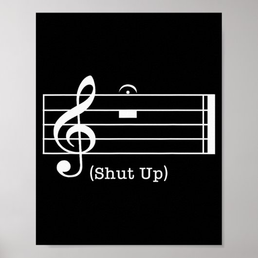 Shut Up Sound Musical Note Funny Music Lovers For Poster (Vorne)