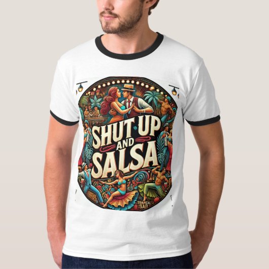 Shut Up und Salsa T - Shirt - Bold, Fun T-Shirt (Vorderseite)