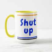 Shut up Witz (Fun Humorose Zitat) Funny Coworker Tasse (Links)