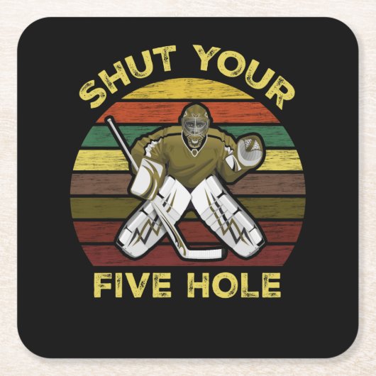 Shut Your Five Hole Ice Hockey Goalie Goaltender Rechteckiger Pappuntersetzer (Vorderseite)