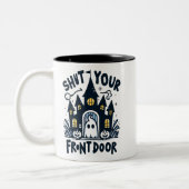 Shut Your Front Door Mug – Funny Ghost & Haunted  Zweifarbige Tasse (Links)