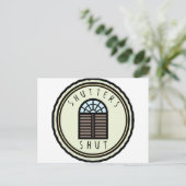 Shutters Shut! Postkarte (Stehend Vorderseite)