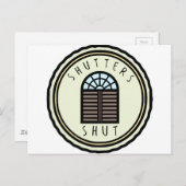 Shutters Shut! Postkarte (Vorne/Hinten)