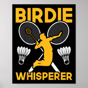 Shuttle Badminton Birdie Flüsterer  Poster