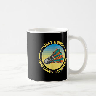 Shuttle Funny Badminton Just A Girl Lieben Badmint Kaffeetasse