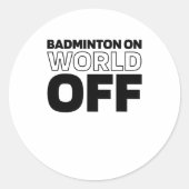 Shuttle Racket - Court Racquet Badminton on World Runder Aufkleber (Vorderseite)