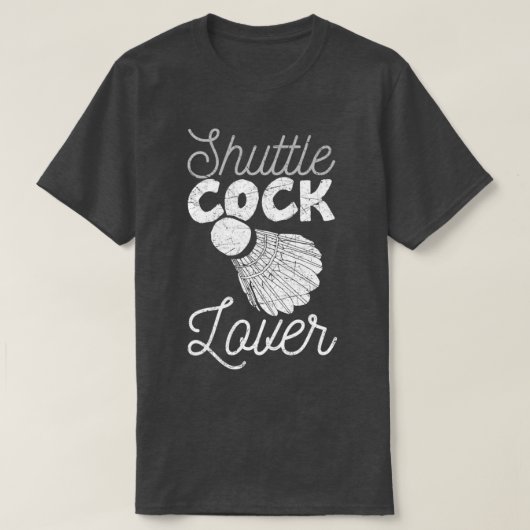 Shuttlecock Lover Sport Racket Humor Funny T T-Shirt (Design vorne)