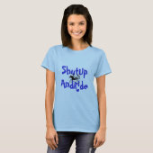 ShutUpAndRide T - Shirt (Vorne ganz)