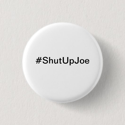 #ShutUpJoe kleiner Knopf Button (Vorderseite)