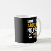 Si abuelo no puede arreglarlo nadie puede para día kaffeetasse (VorderseiteRechts)