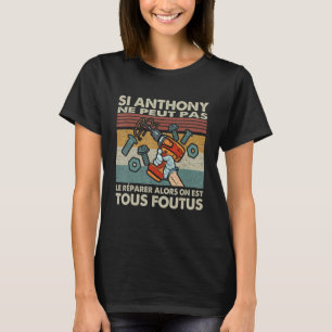 Si Anthony kann es nicht reparieren, dann sind wir T-Shirt