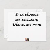 Si la Réussite est brillante, l'échec est mate Postkarte (Vorne/Hinten)
