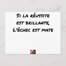 Si la Réussite est brillante, l'échec est mate Postkarte