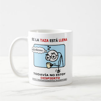 Si la taza está llena, todavía no estoy despierto kaffeetasse
