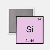 Si - Sushi Funny Chemistry Element Symbol T - Shir Magnet (Vorderseite/Rückseite)