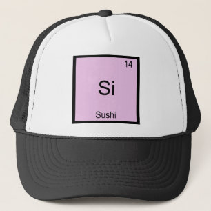 Si - Sushi-lustiger Chemie-Element-Symbol-T - Truckerkappe