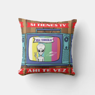 si tienes tv ahi te vez Alien Throw Pillow Kissen