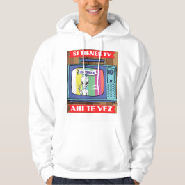 SI TIENES TV AHI TE VEZ UFO HOODIE