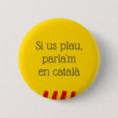 Si Us Plau, Parla'm en Català Button (Vorderseite)