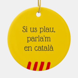 Si Us Plau, Parla'm en Català Keramik Ornament