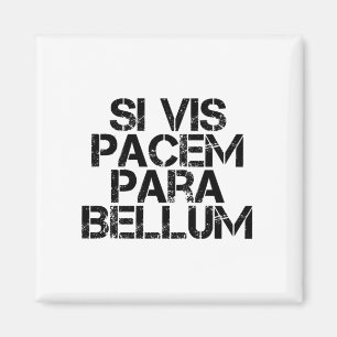 Si Vis Pacem Para Bellum Magnet