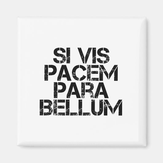 Si Vis Pacem Para Bellum Magnet (Vorne)