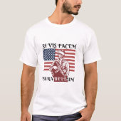 Si Vis Pacem Para Bellum T-Shirt (Vorderseite)
