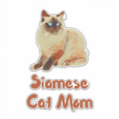 Siamese Cat Mama Aufkleber (Vorderseite)