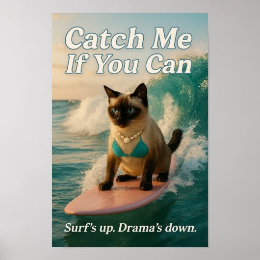 Siamese-Katze surft - fang mich, wenn du kannst Poster (Vorne)