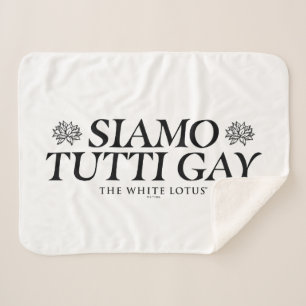 Siamo Tutti Gay - The White Lotus Sherpadecke