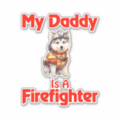Siberian Husky mein Vater ist Feuerwehrmann Aufkleber (Vorderseite)