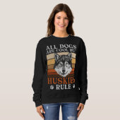 Siberian Husky Owner Dog  Huskies Rule Retro Sweatshirt (Vorne ganz)