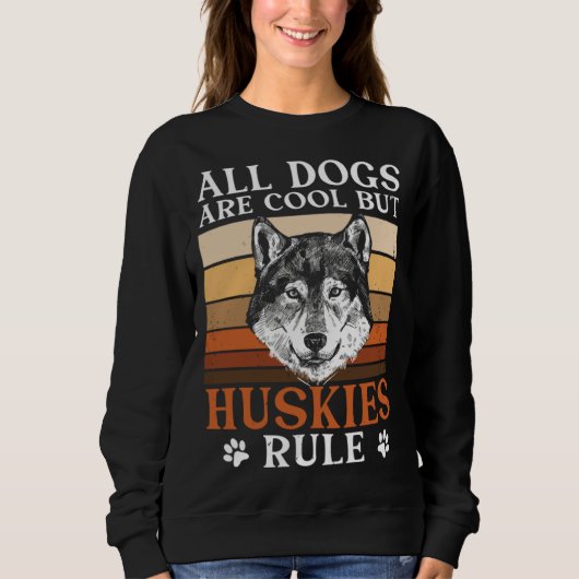 Siberian Husky Owner Dog  Huskies Rule Retro Sweatshirt (Vorderseite)