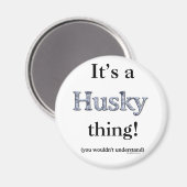 Siberian Husky Thing Magnet (Vorderseite/Rückseite)