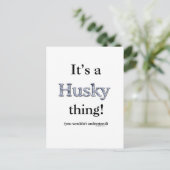 Siberian Husky Thing Postkarte (Stehend Vorderseite)