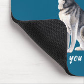 Siberian Husky What Part Of Arooo Dont You Unders Mousepad (Ecke)