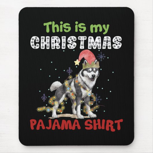 Siberischer Husky Das ist mein Weihnachtspajama Xm Mousepad (Vorne)