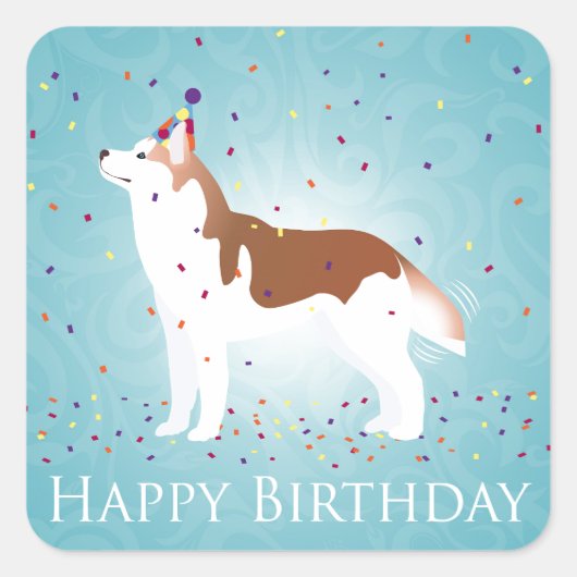 Siberischer Husky - Rot - Happy Birthday Design Quadratischer Aufkleber (Vorderseite)