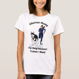 Sibirien Husky, der einzige Personal Trainer, den  T-Shirt