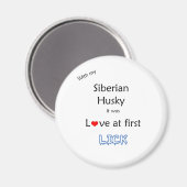 Sibirische Husky-Liebe bei First Lick - Magnet (Vorderseite/Rückseite)