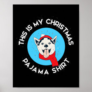 Sibirischer Husky Das ist mein Weihnachtsschlafanz Poster