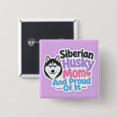 Sibirischer Husky-Mama und stolz darauf Button (Vorne & Hinten)