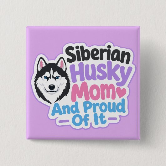 Sibirischer Husky-Mama und stolz darauf Button (Vorderseite)
