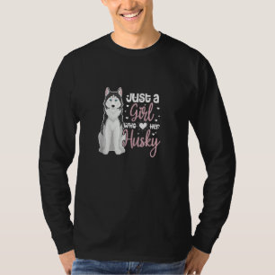 Sibirischer Husky nur ein Mädchen, das ihren Husky T-Shirt
