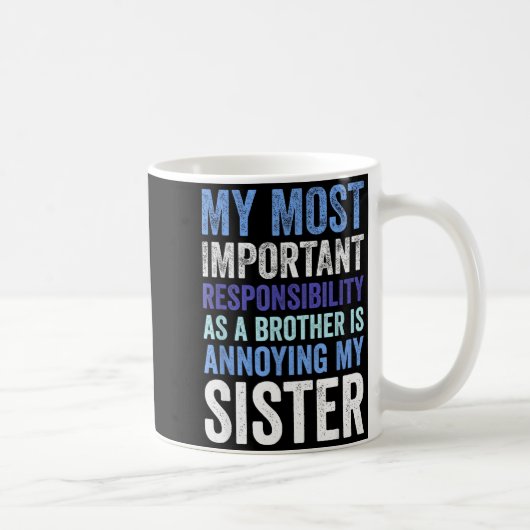 Siblings Rivalry Annoying My Sister Funny Brother Kaffeetasse (Rechts)