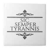 Sic Semper Tyrannis Fliese (Vorderseite)