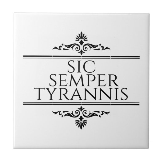 Sic Semper Tyrannis Fliese (Vorderseite)